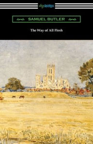 Title: The Way of All Flesh, Author: Samuel Butler