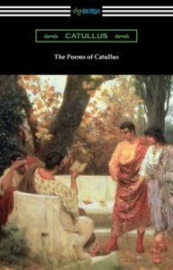 Title: The Poems of Catullus, Author: Catullus