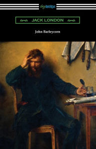 Title: John Barleycorn, Author: Jack London