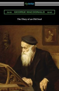 Title: The Diary of an Old Soul, Author: George MacDonald