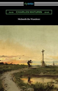 Title: Melmoth the Wanderer, Author: Charles Maturin