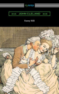 Title: Fanny Hill: Memoirs of a Woman of Pleasure, Author: John Cleland