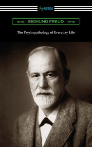 Title: The Psychopathology of Everyday Life, Author: Sigmund Freud