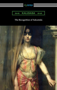 Title: The Recognition of Sakuntala, Author: Kalidasa