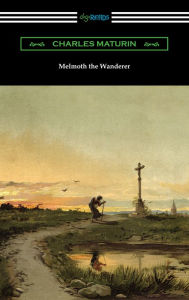 Title: Melmoth the Wanderer, Author: Charles Maturin