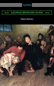 Title: Major Barbara, Author: George Bernard Shaw