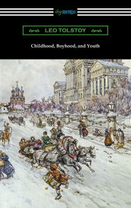 Title: Childhood, Boyhood, and Youth, Author: Leo Tolstoy