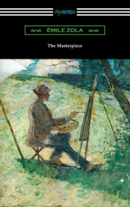 Title: The Masterpiece, Author: Emile Zola