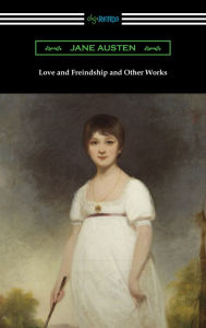 Title: Love and Freindship and Other Works, Author: Jane Austen