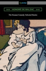 Title: The Human Comedy: Selected Stories, Author: Honore de Balzac