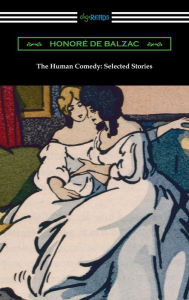 Title: The Human Comedy: Selected Stories, Author: Honore de Balzac