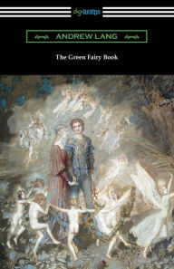 Title: The Green Fairy Book, Author: Andrew Lang