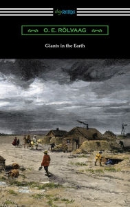 Title: Giants in the Earth, Author: O. E. Rolvaag