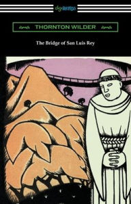 Title: The Bridge of San Luis Rey, Author: Thornton Wilder