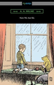Title: Now We Are Six, Author: A. A. Milne