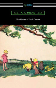 Title: The House at Pooh Corner, Author: A. A. Milne