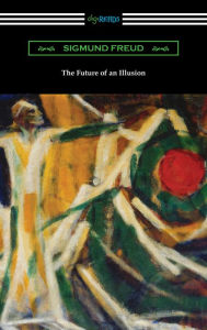 Title: The Future of an Illusion, Author: Sigmund Freud