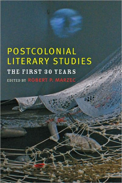 Postcolonial Literary Studies: The First Thirty Years