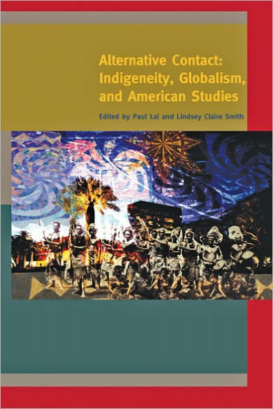 Alternative Contact: Indigeneity, Globalism, and American Studies