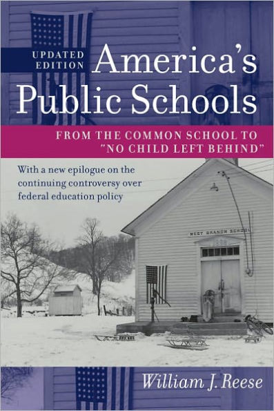 America's Public Schools: From the Common School to 