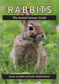 Title: Rabbits: The Animal Answer Guide, Author: Susan Lumpkin