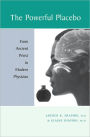 The Powerful Placebo: From Ancient Priest to Modern Physician