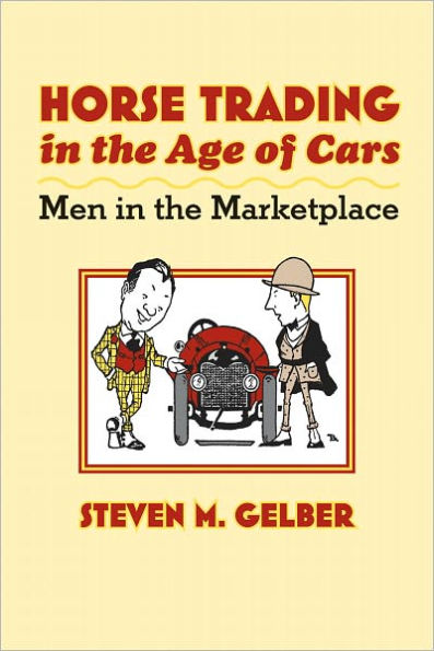 Horse Trading in the Age of Cars: Men in the Marketplace