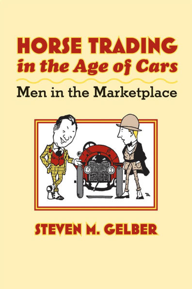 Horse Trading in the Age of Cars: Men in the Marketplace