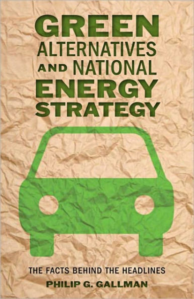 Green Alternatives and National Energy Strategy: the Facts behind Headlines
