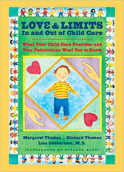 Love and Limits In and Out of Child Care: What Your Child Care Provider and Your Pediatrician Want You to Know