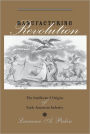 Manufacturing Revolution: The Intellectual Origins of Early American Industry