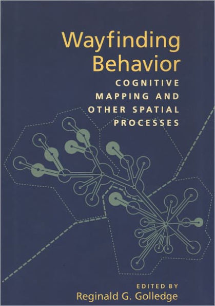 Wayfinding Behavior: Cognitive Mapping and Other Spatial Processes