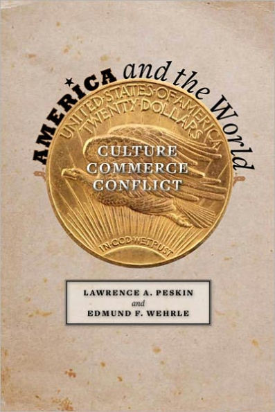 America and the World: Culture, Commerce, Conflict