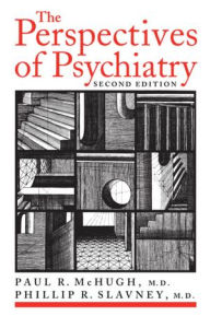 Title: The Perspectives of Psychiatry, Author: Paul R. McHugh MD