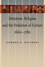 Literature, Religion, and the Evolution of Culture, 1660-1780