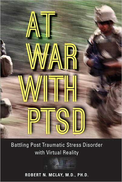 At War with PTSD: Battling Post Traumatic Stress Disorder with Virtual ...