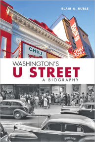 Title: Washington's U Street: A Biography, Author: Blair A. Ruble