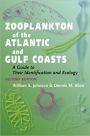 Zooplankton of the Atlantic and Gulf Coasts: A Guide to Their Identification and Ecology / Edition 2