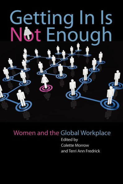 Getting In Is Not Enough: Women and the Global Workplace