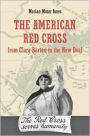 The American Red Cross from Clara Barton to the New Deal