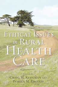 Title: Ethical Issues in Rural Health Care, Author: Craig M. Klugman