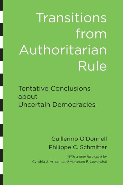 Transitions from Authoritarian Rule: Tentative Conclusions about Uncertain Democracies