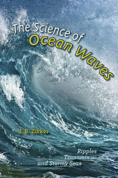 The Science of Ocean Waves: Ripples, Tsunamis, and Stormy Seas