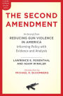 The Second Amendment: An Excerpt from Reducing Gun Violence in America: Informing Policy with Evidence and Analysis