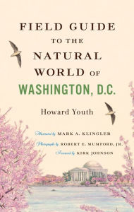 Title: Field Guide to the Natural World of Washington, D.C., Author: Howard Youth
