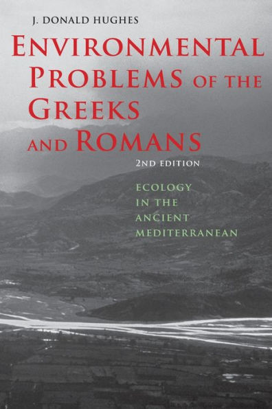 Environmental Problems of the Greeks and Romans: Ecology in the Ancient Mediterranean / Edition 2