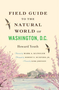 Title: Field Guide to the Natural World of Washington D.C., Author: Howard Youth