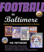 Football in Baltimore: History and Memorabilia from Colts to Ravens