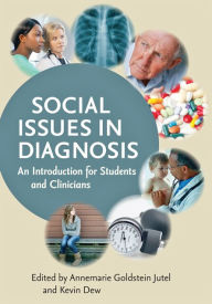 Title: Social Issues in Diagnosis: An Introduction for Students and Clinicians, Author: Annemarie Jutel