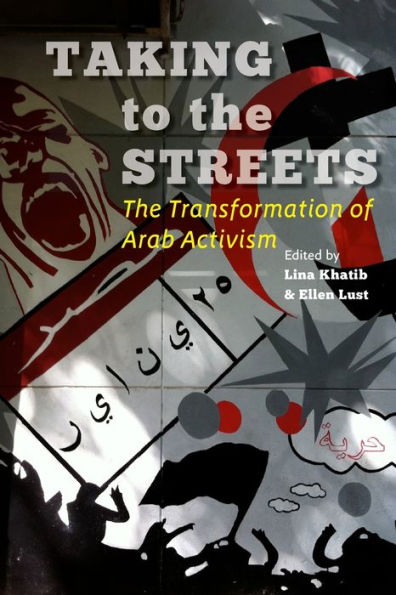 Taking to The Streets: Transformation of Arab Activism